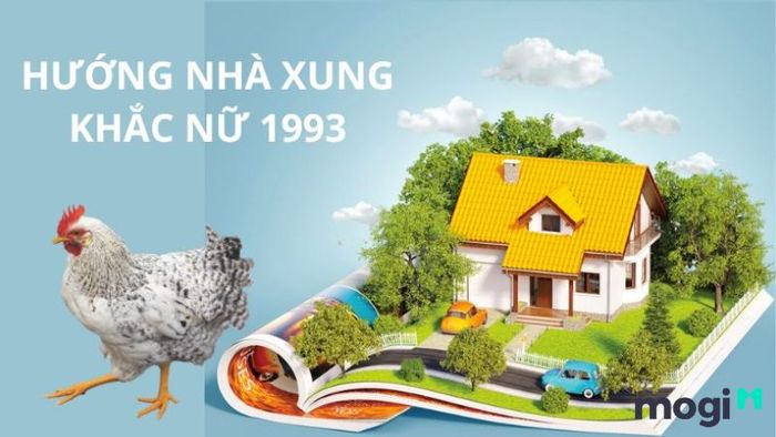 Hướng xung khắc đối với nữ gia chủ tuổi Quý Dậu 1993