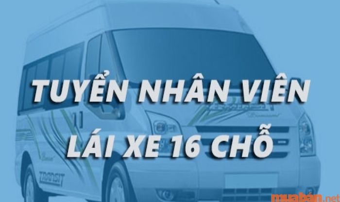 Cơ hội tìm việc làm lái xe 16 chỗ
