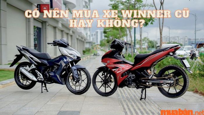 Có nên mua xe Winner đã qua sử dụng?