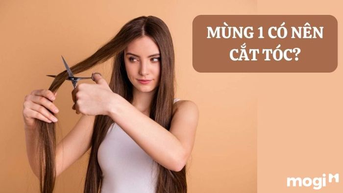 Tránh Cắt Tóc Vào Mùng 1 Đầu Tháng