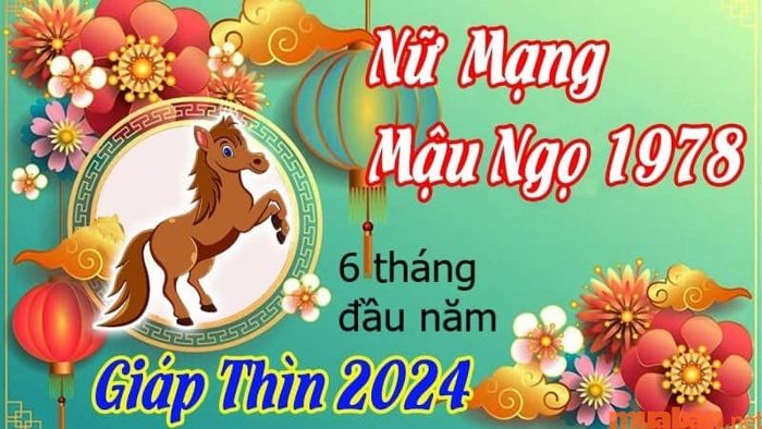 Diễn biến tài chính, công việc, tình cảm và sức khỏe trong nửa đầu năm 2024 của nữ Mậu Ngọ 1978