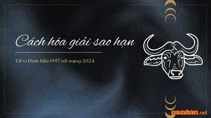 Xem sao hạn của Tử vi Đinh Sửu 1997 nữ mạng năm 2024