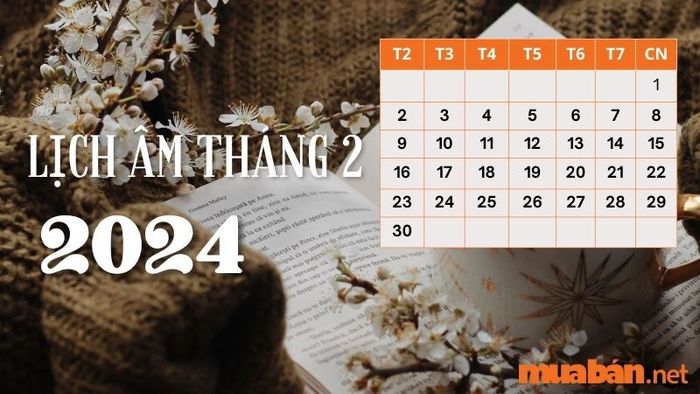 Khám phá lịch âm tháng 2 năm 2024