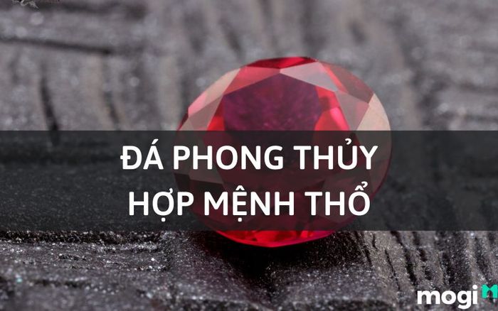 Đá phong thủy dành cho mệnh Thổ
