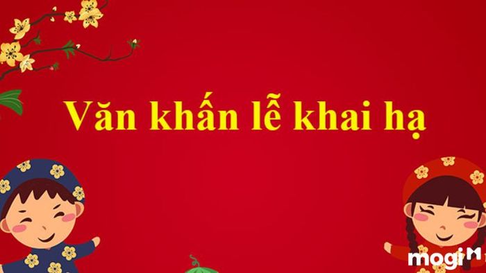 Văn khấn trong lễ khai hạ là một phần không thể thiếu trong bài cúng khai hạ mồng 7