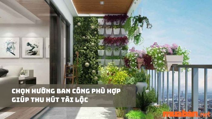 Chọn hướng ban công lý tưởng để thu hút may mắn và tài lộc