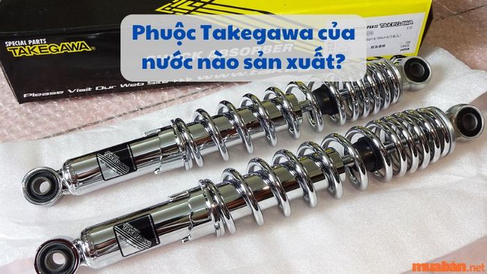 Phuộc Takegawa đến từ đâu? Khám phá chất lượng và giá bán của phuộc