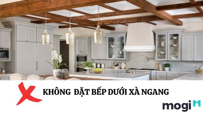 Nhà hướng Bắc đặt bếp hướng nào - Không nên đặt bếp dưới xà ngang