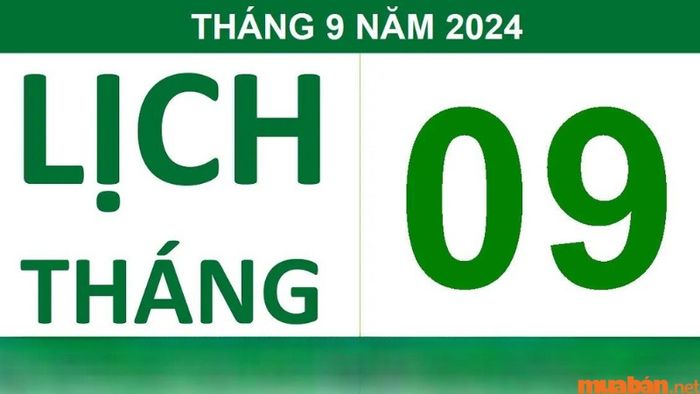Lịch âm tháng 9 năm 2024 – Xem ngày tốt để xây nhà, tổ chức cưới hỏi, sinh con