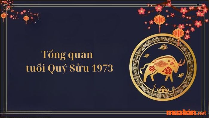 Thông tin tổng quan về tuổi Quý Sửu 1973