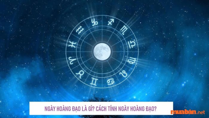 Ngày hoàng đạo là gì?