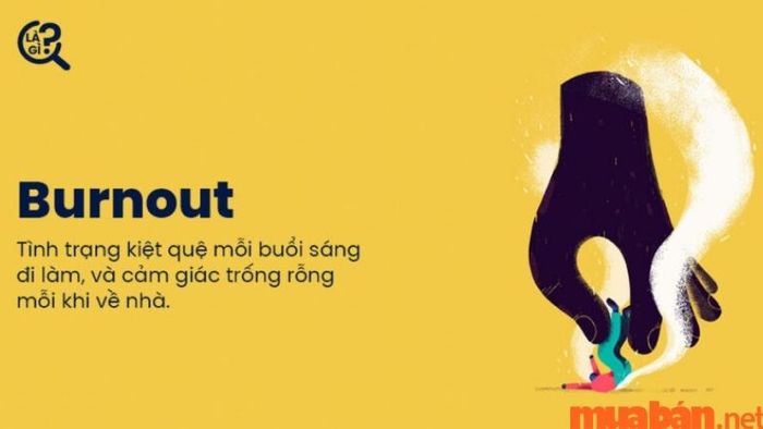 Burn out là gì? – Khi công việc trở thành gánh nặng, sức khỏe và tinh thần kiệt quệ.
