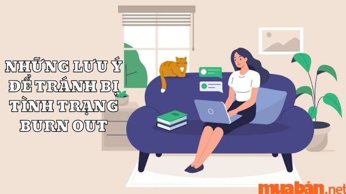 Những lưu ý để tránh gặp phải tình trạng Burn out.