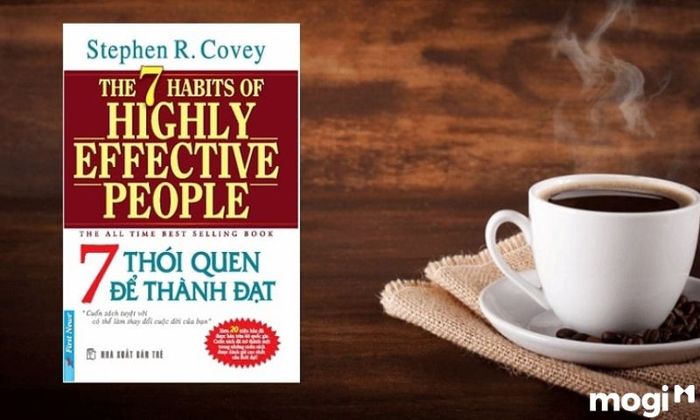 7 Thói Quen Để Thành Đạt là một trong những cuốn sách không thể bỏ qua nếu bạn muốn thành công trong cuộc sống.