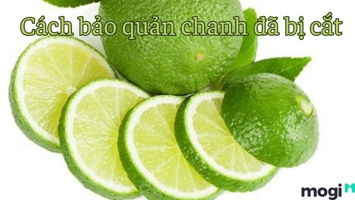 Các cách bảo quản chanh hiệu quả