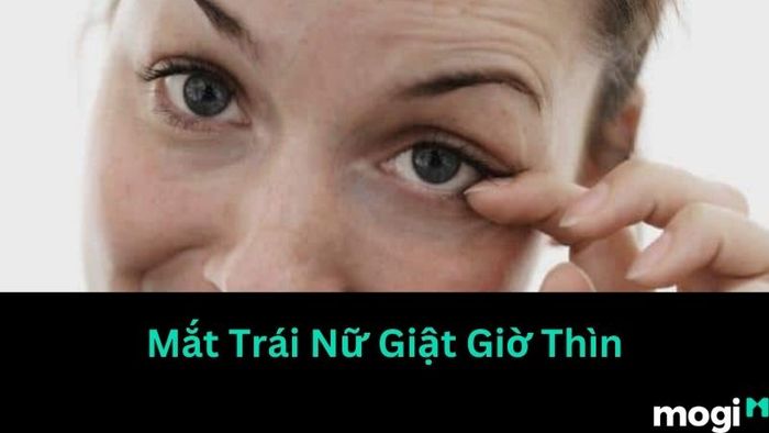 Giật Mắt Trái Nữ Vào Giờ Thìn Là Dấu Hiệu Bạn Sắp Đối Mặt Với Những Khó Khăn Trong Việc Giao Tiếp.