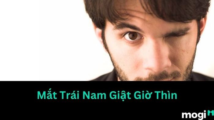 Giật Mắt Trái Của Nam Giới Vào Giờ Thìn