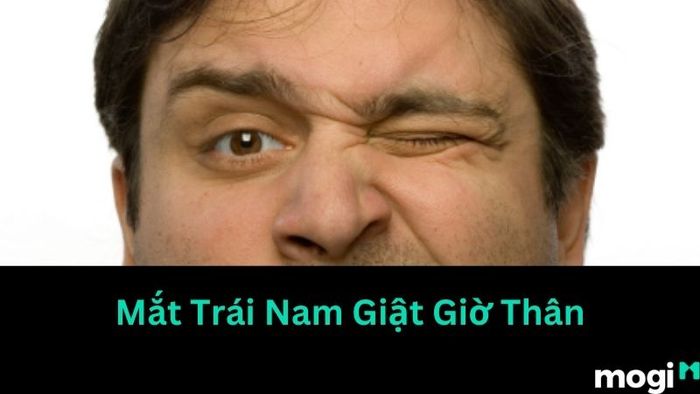 Giật Mắt Trái Của Nam Vào Giờ Thân (Từ 15h Đến 17h) Là Dấu Hiệu Cảnh Báo Cả Công Việc Lẫn Tình Cảm Sắp Có Tin Vui, May Mắn Đang Đến Gần.