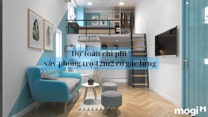 Dự toán chi phí cho việc xây dựng phòng trọ 12m2 có gác lửng