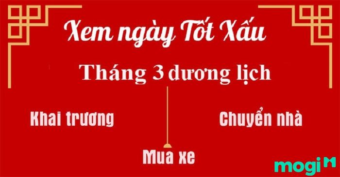 ngày tốt tháng 3 năm 2024