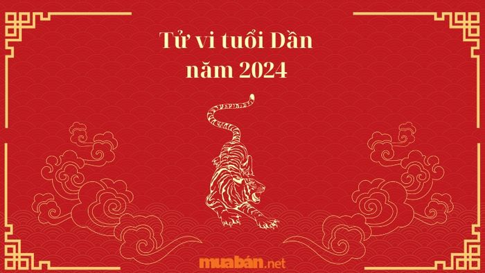 Tử vi tuổi Dần 2024