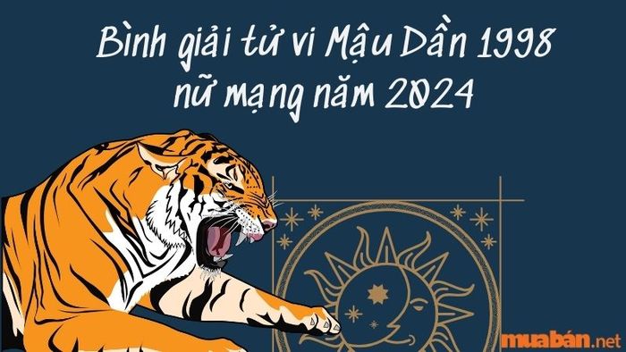 Phân tích chi tiết tử vi Mậu Dần 1998 nữ mạng năm 2024