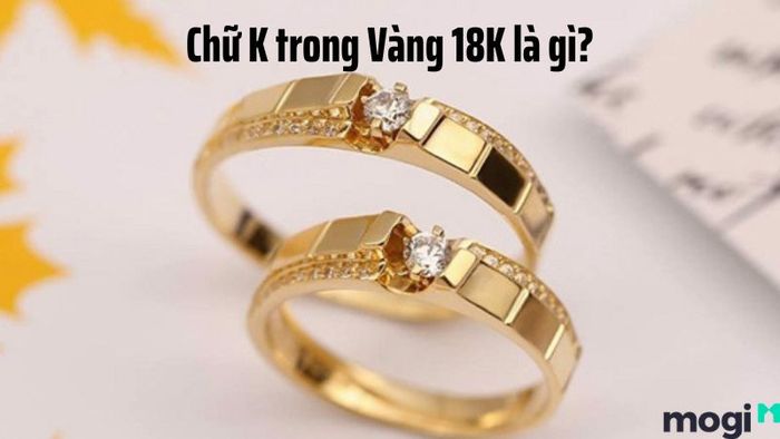 Vàng 18K là gì?
