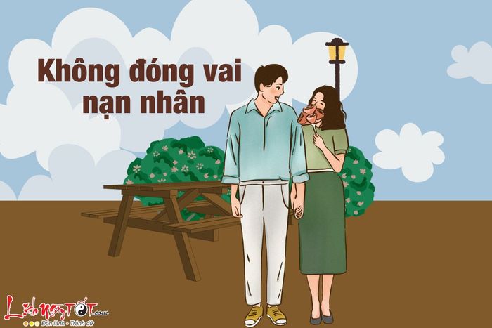 Không bao giờ đóng vai người chịu thiệt