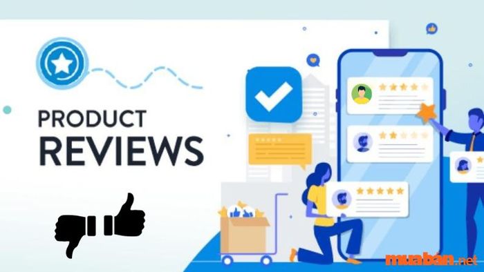 Khai thác uy tín của sản phẩm qua các đánh giá từ mạng xã hội đang trở thành một phương thức hiệu quả để xây dựng niềm tin với khách hàng.