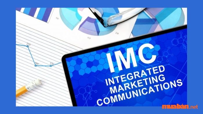 Khám phá khái niệm IMC và ý nghĩa của nó trong Marketing