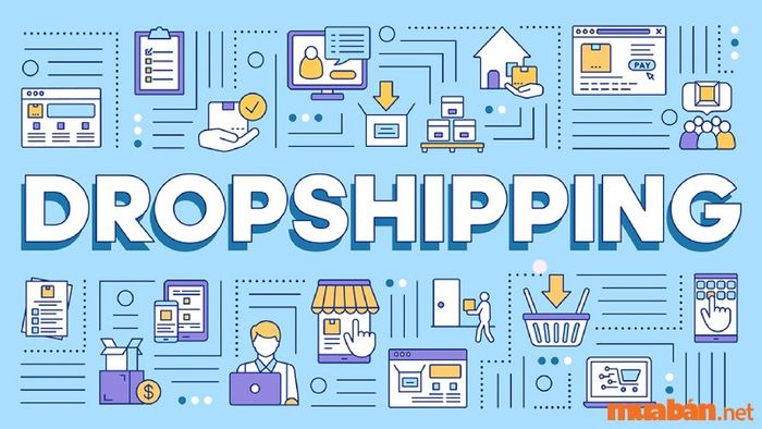 Dropshipping là một mô hình kinh doanh online lý tưởng cho học sinh cấp 3