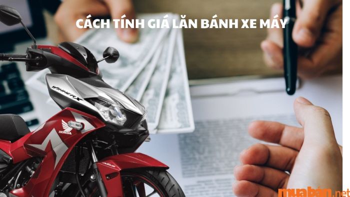 Phương pháp tính giá lăn bánh xe máy là gì?