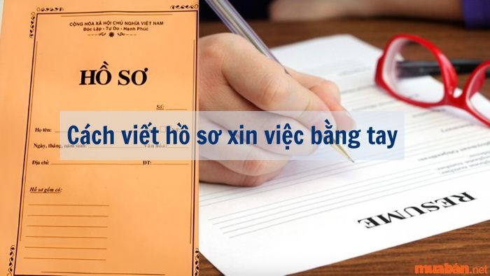 Hướng dẫn viết hồ sơ xin việc bằng tay