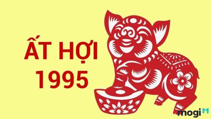 Tìm hiểu tổng quan về người tuổi Ất Hợi 1995 và những yếu tố phong thủy quan trọng