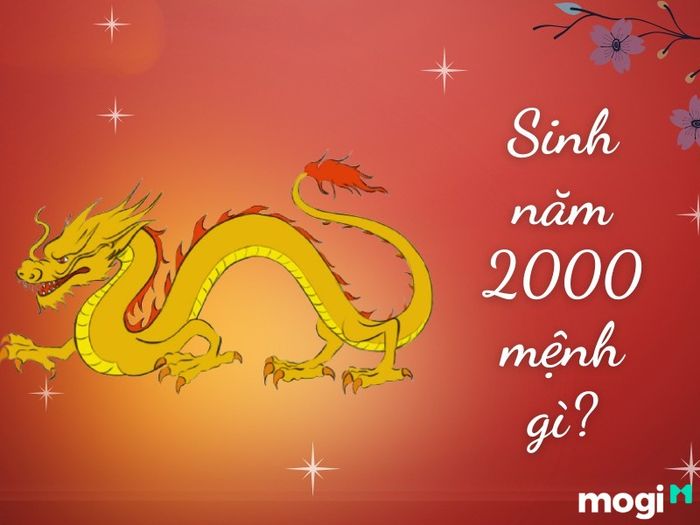 Mệnh của người sinh năm 2000 là gì?