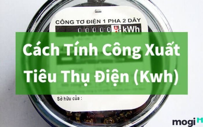 Cách tính công suất điện tiêu thụ của các thiết bị