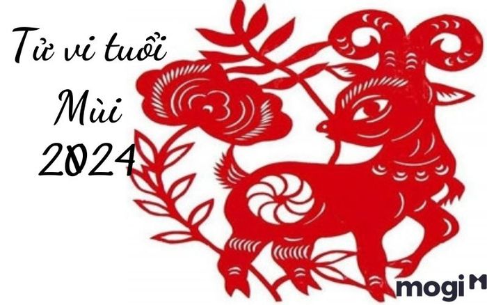 Tử vi tuổi Mùi năm 2024