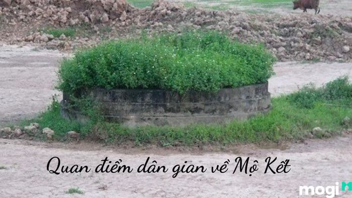 Mộ kết trong quan niệm dân gian là gì?