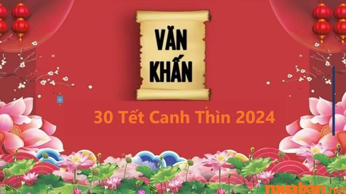Lễ văn khấn Tết Canh Thìn 2024 chuẩn theo truyền thống Việt