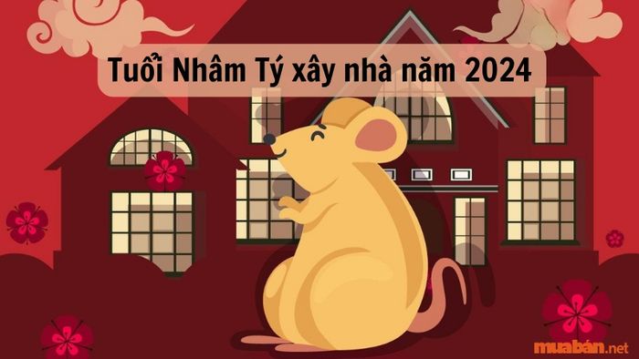Người tuổi Nhâm Tý nếu xây nhà vào năm 2024 cần tránh những hạn như Tam Tai và Kim Lâu để mang lại sự bình an, thuận lợi cho gia đình.