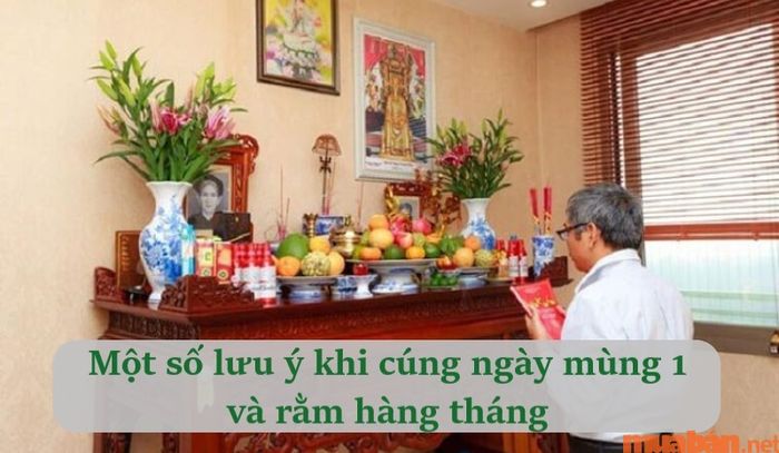 Một số lưu ý quan trọng khi cúng vào ngày mùng 1 và ngày rằm hàng tháng