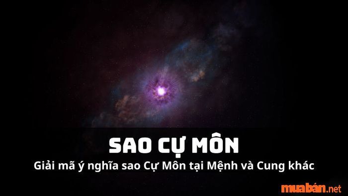 Những thông tin bạn chưa biết về Sao Cự Môn?