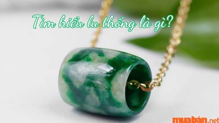 Khám phá lu thống là gì?