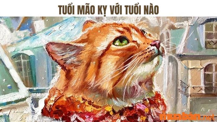 Tuổi Mão không hợp với những tuổi nào?