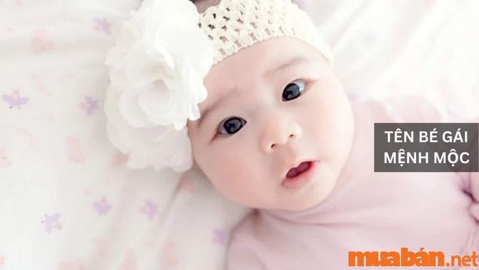 Tên cho bé gái mệnh Mộc đẹp