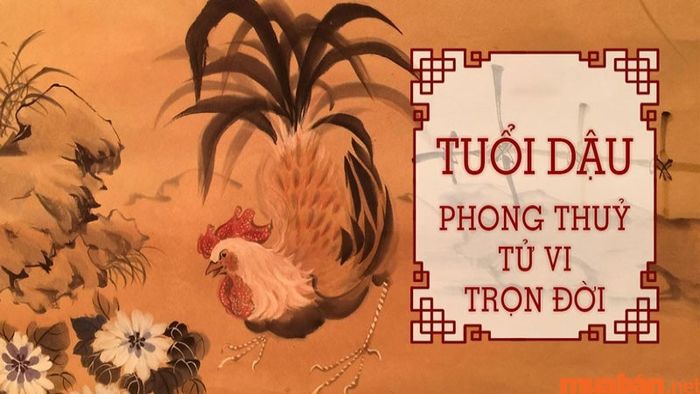 Tuổi Dậu là con gì trong 12 con giáp?