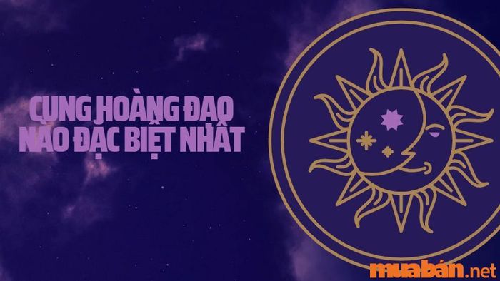 Cùng đoán xem cung hoàng đạo nào thật sự đặc biệt nhất? Những điểm đặc biệt nào tạo nên sự khác biệt ấy?