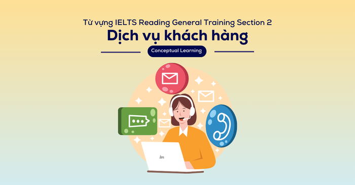 tu vung IELTS reading general training section 2 chu de dich vu khach hang