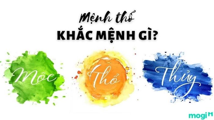 Mệnh Thổ có sự khắc chế với mệnh nào trong ngũ hành?