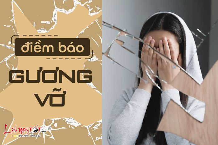 Gương vỡ là điềm gì?
